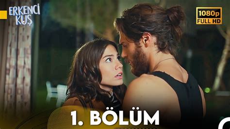 erkenci kys|Erkenci Kuş 1. Bölüm (FULL HD) .